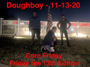 Read more about the article 11/13/2020 - Doughboy - Core Friday – Friday the 13th Edition